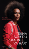 S�na som du...
