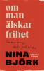 Om man �lskar frihet