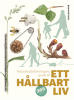 Ett h�llbart liv