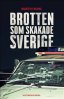 Brotten som skakade ..