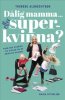 D�lig mamma?