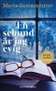 En sekund �r jag evig