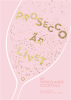 Prosecco �r livet