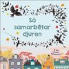 S� samarbetar djuren