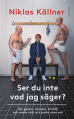  Ser du inte vad.. 