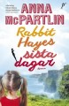  Rabbit Hayes sista dagar 