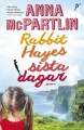  Rabbit Hayes sista dagar 