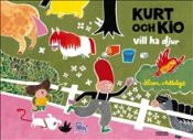 Kurt och Kio vill ha..