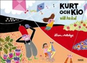 Kurt och Kio vill..