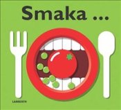 Smaka...