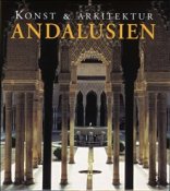 Andalusien. Konst&Arkitektur