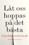 Lt oss hoppas..