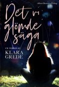 Det vi glmde sga