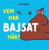 Vem har bajsat?