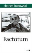 Factotum. Bukowski