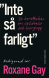 Inte s� farligt
