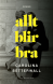 Allt blir bra