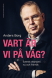 Vart �r vi p� v�g?