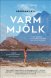 Varm mj�lk
