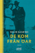 De kom fr�n �ar