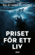 Priset f�r ett liv