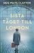 Sista t�get..