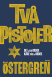 Tv� pistoler