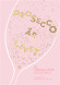 Prosecco �r livet