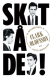 Skit p� dig
