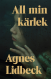  All min krlek 