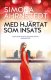 Med hjrtat som..