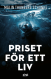 Priset f�r ett liv