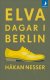 Elva dagar ..