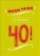  Ingen panik 40 
