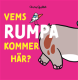 Vems rumpa?