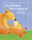 Jag �lskar dig mamma