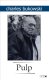 Pulp. Bukowski