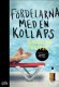 Frdelarna med....