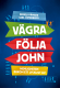 V�gra f�lja John