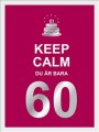  Keep calm 60 